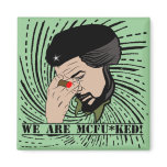 che guevara we are mcfu*ked refrigerator magnet