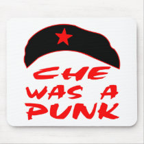 Che Was A Punk Mousepad