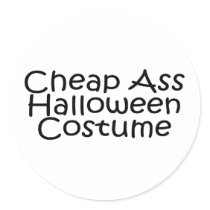 Cheap Ass Halloween Costume Black Stickers