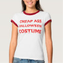 Cheap Ass Halloween Costume T-Shirt