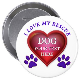 Cheap Personalized Rescue DOG Button Pins
