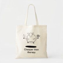 Cheaper than therapy tote bag