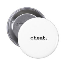 cheat. pinback button