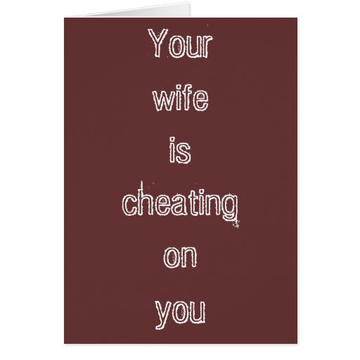 Cheating Wife Greeting Card Zazzle