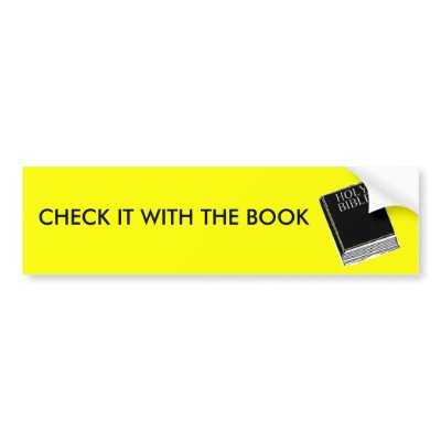 CHECK IT WITH THE BOOK BUMPER STICKERS by drtuddle