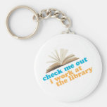 Check Me Out I Work at The Library Key Chains