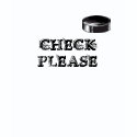 CHECK PLEASE shirt