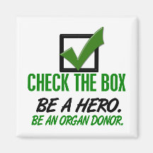 Check The Box Be An Organ Donor 1 Fridge Magnet
