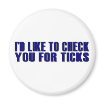 Check You For Ticks magnets