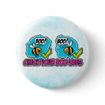 Check your Boo-bees button