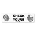 check your brain bumper stickers by brainquake check your brain bumper stickers