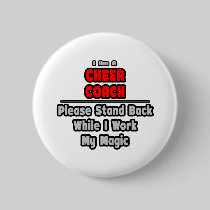 Cheer Coach...Work My Magic Pins