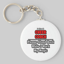 Cheer Coach...Work My Magic Keychain