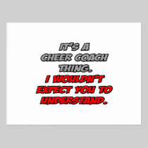 Cheer Coach .. You Wouldn't Understand Post Cards