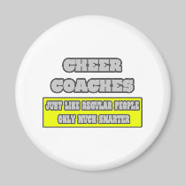 Cheer Coaches...Much Smarter Refrigerator Magnets