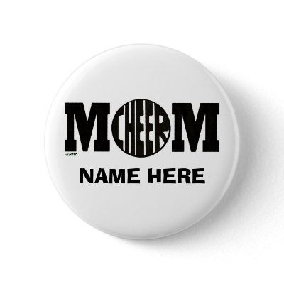 CHEER MOM BUTTON (CUSTOM) by dukesr