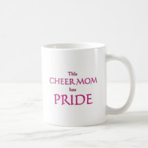Cheer mom has pride! Proud cheer mom Coffee Mugs