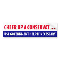 Cheer Up a Conservative bumper stickers