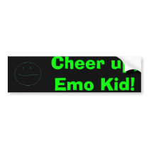 Cheer up, Emo Kid! bumper stickers