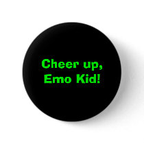 Cheer up, Emo Kid! buttons