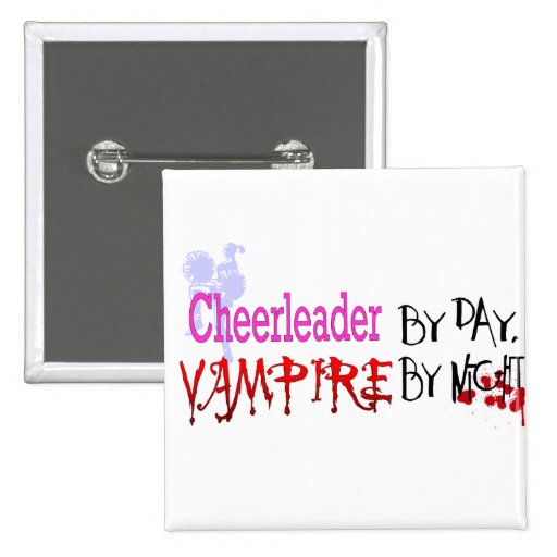 Cheerleader by day, Vampire by Night Pinback Button