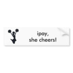 cheerleader, ipay,she cheers! bumper sticker