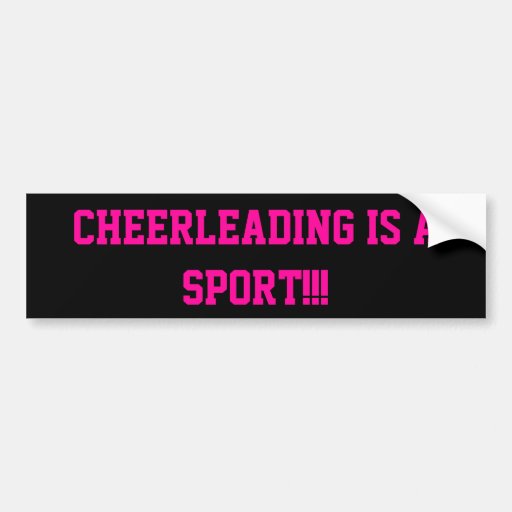 Cheerleading IS a sport!!! Bumper Sticker Zazzle