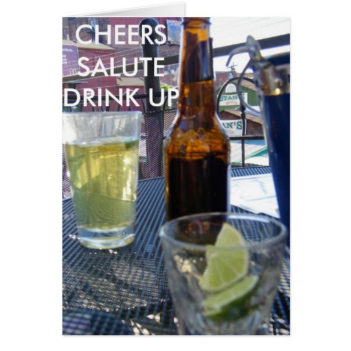 CHEERS, SALUTE, DRINK UP GREETING CARD Zazzle