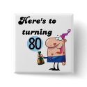 Cheers to 80 Birthday Tshirts and Gifts buttons
