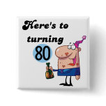 Cheers to 80 Birthday Tshirts and Gifts buttons