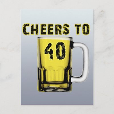 Cheers to Fourty . Birthday Postcard