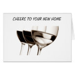 CHEERS TO YOU AND YOUR NEW HOME GREETING CARD