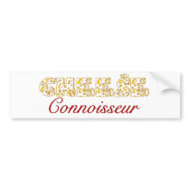 Cheese connoisseur bumper stickers