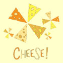 Cheese!