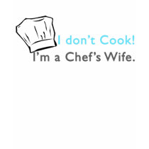 Chefs Wife t-shirts