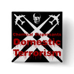 Chemical Dispersants are Domestic Terrorism Pins