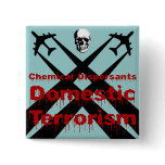 Chemical Dispersants are Domestic Terrorism Pins