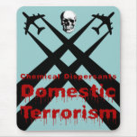 Chemical Dispersants are Domestic Terrorism Mouse Pads