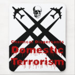Chemical Dispersants are Domestic Terrorism Mouse Pads