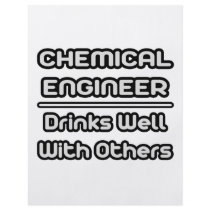 Chemical Engineer...Drinks Well With Others flyers by Chemical_Engineer Chemical Engineer...Drinks Well With Others flyers