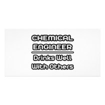 Chemical Engineer...Drinks Well With Others photo cards by Chemical_Engineer Chemical Engineer...Drinks Well With Others photo cards