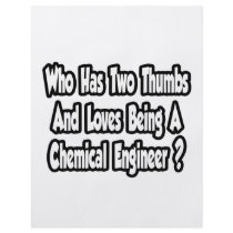 Chemical Engineer Joke...Two Thumbs Flyers