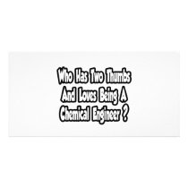 Chemical Engineer Joke...Two Thumbs photo cards