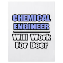 Chemical Engineer...Will Work For Beer flyers by Chemical_Engineer Chemical Engineer...Will Work For Beer flyers