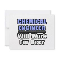Chemical Engineer...Will Work For Beer invitations by Chemical_Engineer Chemical Engineer...Will Work For Beer invitations