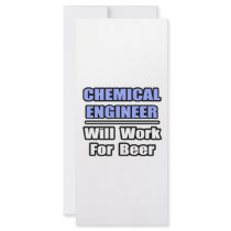 Chemical Engineer...Will Work For Beer rack cards