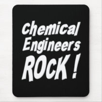 Chemical Engineers Rock! Mousepad
