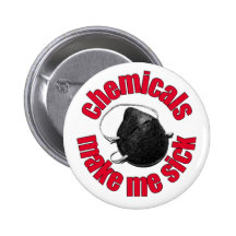 chemicals make me sick - mask pinback button