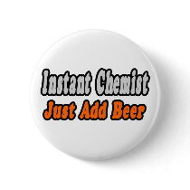 Chemist...Add Beer buttons by chemistshirts Chemist...Add Beer buttons