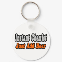 Chemist...Add Beer keychains by chemistshirts Chemist...Add Beer keychains